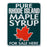 Pure Maple Syrup For Sale Here RI Sign 18"x24"