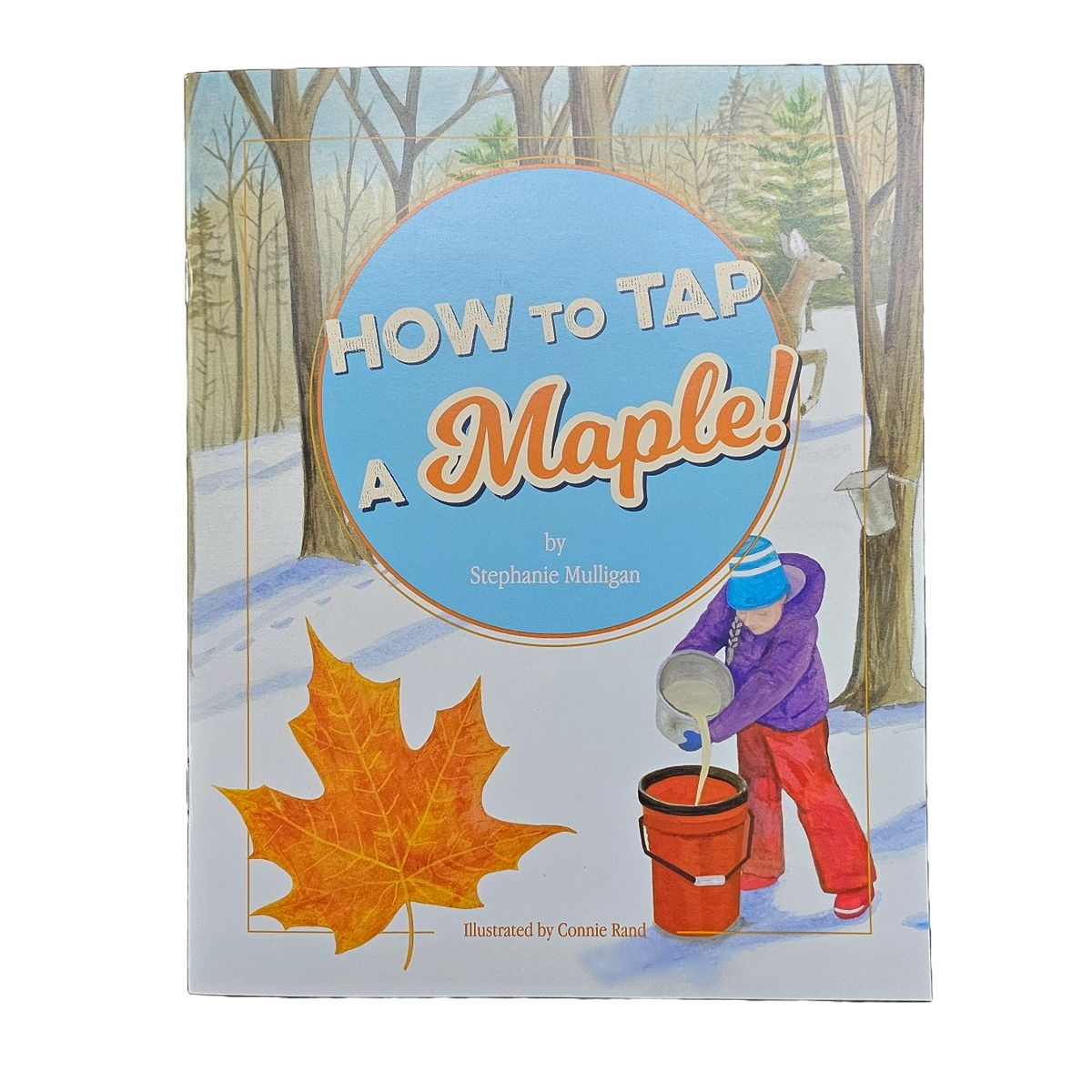 How to Tap a Maple (Childrens Book) — Maple Farms Inc