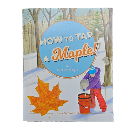 How to Tap a Maple (Childrens Book)
