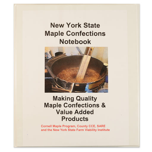 NYS Maple Confections Notebook - (reference book for making value added products).