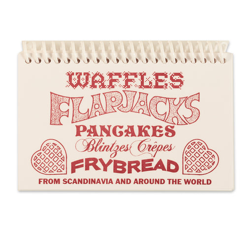Waffles, Flapjacks & Pancakes, Recipes from Around the World