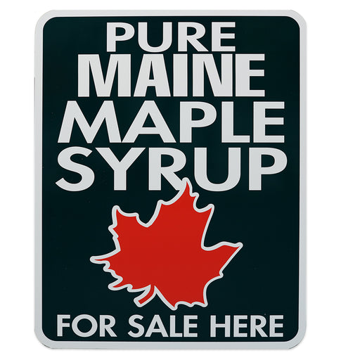Pure Maple Syrup For Sale Here Maine Sign 18"x24"