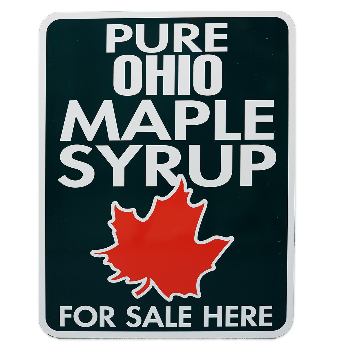 Ohio Pure Maple Syrup For Sale Here Sign 18"x24"